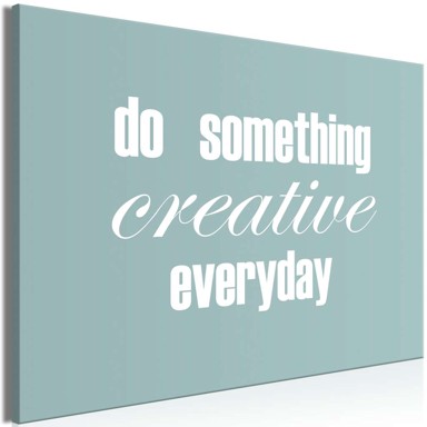 Slika Do Something Creative Everyday Wide 120x80