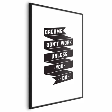 Plakat Dreams Don't Work Unless You Do, 21x30 cm, crni okvir s margom
