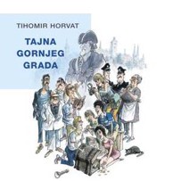 Horvat, Tihomir – Tajna gornjeg grada, tvrdi uvez