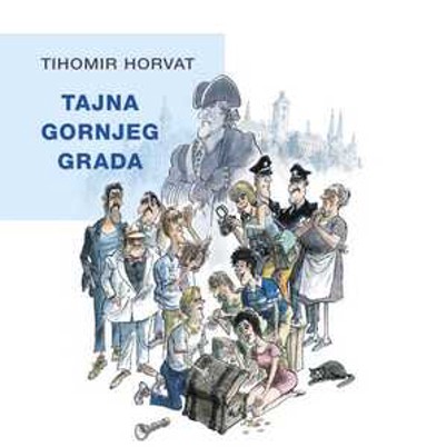 Horvat, Tihomir – Tajna gornjeg grada, tvrdi uvez