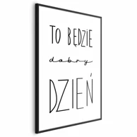 Plakat It Will Be a Good Day, 29.7x42 cm, crni okvir