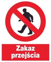 Znak zaštite na radu i sigurnosti Zabranjeno prolaženje ZZO-21