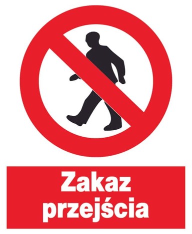 Znak zaštite na radu i sigurnosti Zabranjeno prolaženje ZZO-21