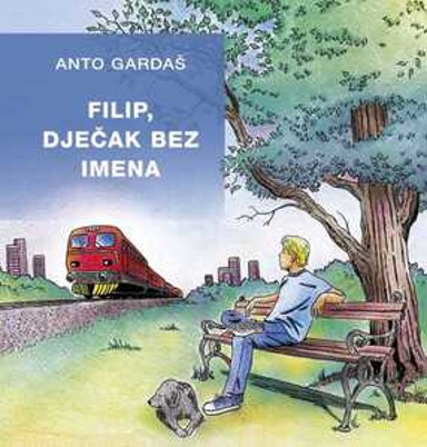 Knjiga FILIP DJEČAK BEZ IMENA, Anto Gardaš