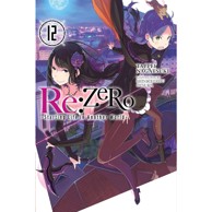 Re:ZERO - Starting Life in Another World - vol. 12