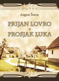 Knjiga PRIJAN LOVRO PROSJAK LUKA, August Šenoa