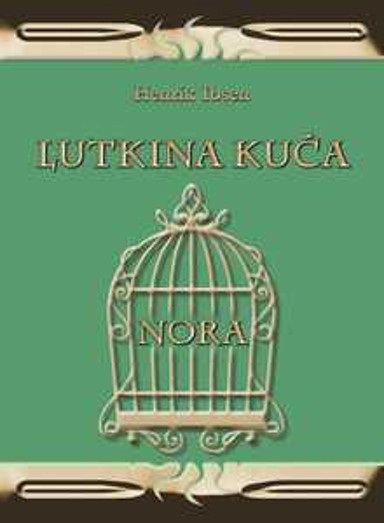 Knjiga Henrik Ibsen - Nora, Lutkina kuća
