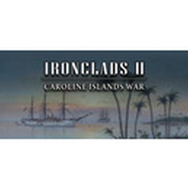 Igra za PC: Ironclads 2: Caroline Islands War 1885 Klucz Steam