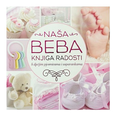 NAŠA DJECA Naša beba - knjiga radosti - roza 07385-2