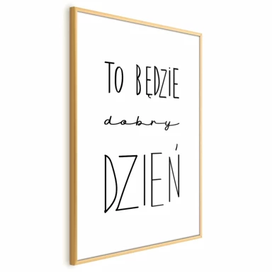 Plakat It Will Be a Good Day, 40x60 cm, zlatni okvir s margom