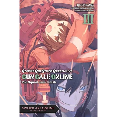 SWORD ART ONLINE ALTERNATIVE GUN GALE ONLINE Manga, vol. 3, Second Squad Jam: Finish