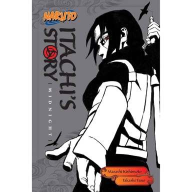 Naruto: Itachi's Story Midnight vol. 2 (Naruto Novels)