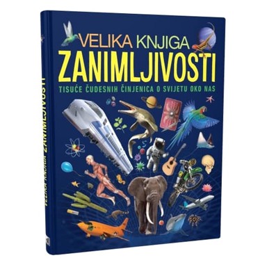 NAŠA DJECA Velika knjiga zanimljivosti 07469-0
