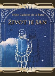 Knjiga ŽIVOT JE SAN, Pedro Calderón de la Barca