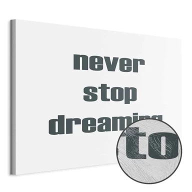 Slika Never Stop Dreaming, jednodijelna, široka, 30x20 cm, Premium Print