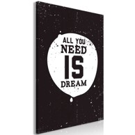 Slika All You Need Is Dream Vertical 40x60