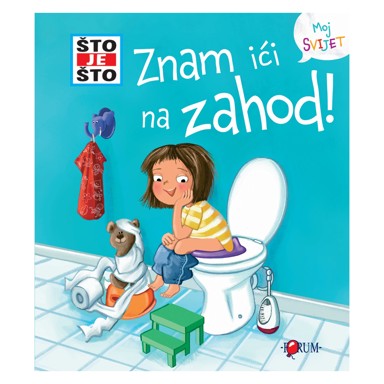 FORUM Slikovnica Što je što? Znam ići na zahod, s prozorčićima