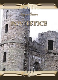 Knjiga POVJESTICE, August Šenoa
