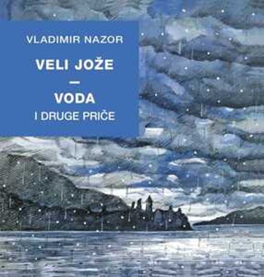 Nazor, Vladimir – Veli Jože, Voda i druge priče, tvrdi uvez