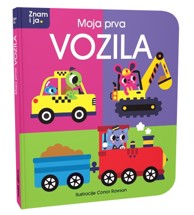 Znam i ja Moja prva vozila