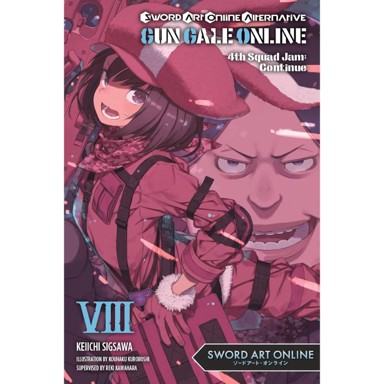 SWORD ART ONLINE ALTERNATIVE GUN GALE ONLINE Manga, vol. 8, 4th Squad Jam: Continue