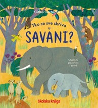 Dječja knjiga Tko se sve skriva u savani?