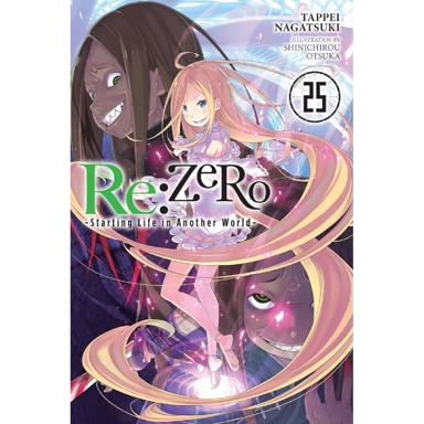 Re:ZERO -Starting Life in Another World- vol. 25