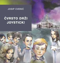 Knjiga Josip Cvenić - Čvrsto drži joystick