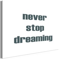 Slika Never Stop Dreaming Wide 120x80